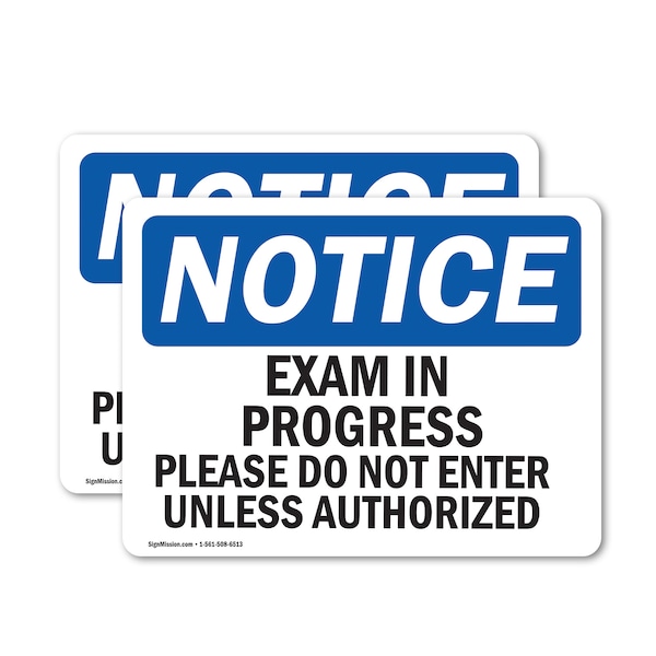 Signmission Exam In Progress Please Do Not Enter Unless OSHA Notice Sign, Vinyl Decal, 10in W x 7in L, 2PK OS-2PACK-NS-D-710-L-12204 - main